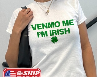 Venmo Me I'm Irish Baby Tee Camiseta Y2K Camiseta estética dos anos 90 Camiseta Irish Baby Tee St Pattys Baby Tee Camiseta feminina justa Camiseta engraçada do Dia de São Patrício