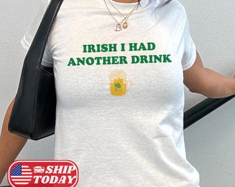 Camiseta irlandesa "I Had Another Drink Baby", cropped divertido para o Dia de São Patrício (Y2K), camiseta irlandesa fofa para beber, presente para o Dia de São Patrício, camiseta irlandesa