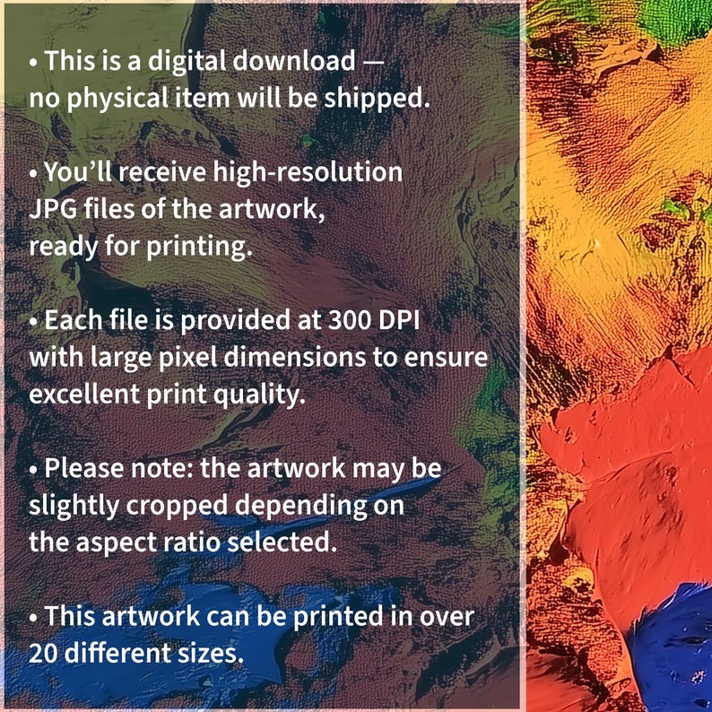 K&ouml;nnte beinhalten: Text auf einem bunten abstrakten Hintergrund. Dies ist ein digitaler Download - es wird kein physischer Artikel versandt. Sie erhalten hochaufl&ouml;sende JPG-Dateien des Kunstwerks, die zum Drucken bereit sind. Jede Datei wird mit 300 DPI und gro&szlig;en Pixelabmessungen bereitgestellt, um eine hervorragende Druckqualit&auml;t zu gew&auml;hrleisten. Bitte beachten Sie: Das Kunstwerk kann je nach gew&auml;hltem Seitenverh&auml;ltnis leicht zugeschnitten werden. Dieses Kunstwerk kann in &uuml;ber 20 verschiedenen Gr&ouml;&szlig;en gedruckt werden.