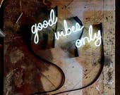 Good Vibes Only Neon Sign, Ready-Made ON SALE