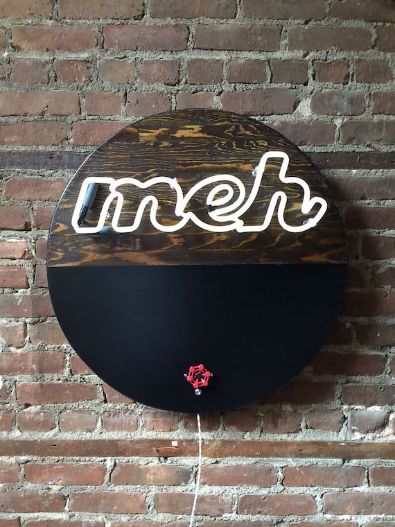 Neon Sign - Meh - Reclaimed Wood and Aluminum