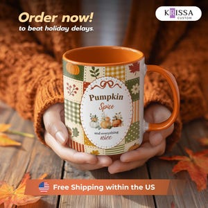 May include: A ceramic mug with an orange interior and handle, featuring a patchwork pattern of autumn leaves, pumpkins, and plaid squares. The center displays a scalloped oval label with the text Pumpkin Spice and everything nice.