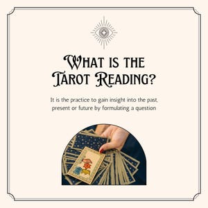 May include: A graphic with the text "WHAT IS THE TAROT READING?" and the text "It is the practice to gain insight into the past, present or future by formulating a question". The graphic also features a hand holding a deck of tarot cards.
