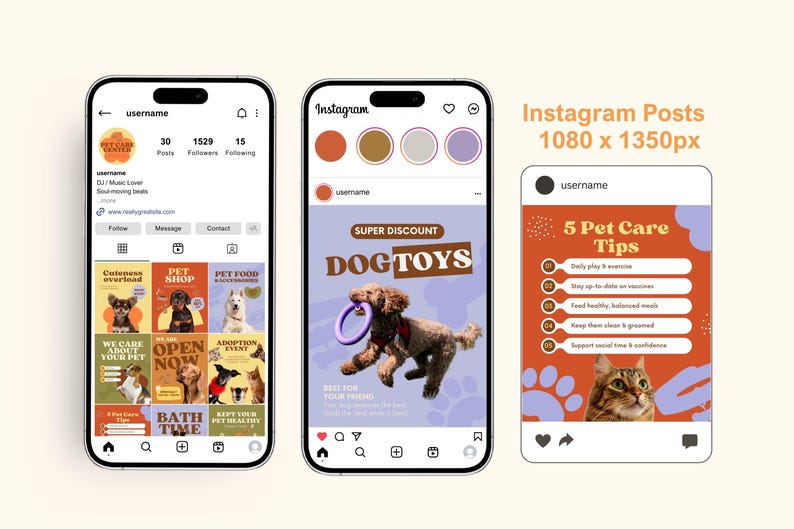 May include: Three smartphone screens displaying Instagram posts. One shows a profile with posts about pet care, another advertises dog toys, and the third offers 5 pet care tips. The posts are designed for a 1080 x 1350px format.