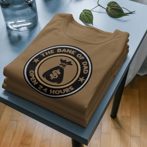T-shirt Bank of Dad ouvert 24 heures sur 24