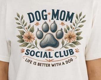 Dog Mom Social Club T-Shirt: Paw Print & Flower Graphic Tee