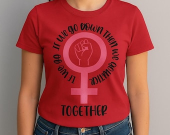 Feminist Power Graphic Tee: Women's Rights, LGBTQ Pride