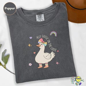 Ally Goose on the Loose Pride Ally shirt, LGBTQ Ally Shirt, Queer Rights Ally, Pride Month Gay Rights shirt, Liberal Equality Social Justice