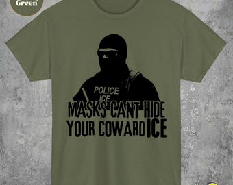 CowardICE: Abolish ICE, Chinga La Migra, Liberal Social Justice Shirt