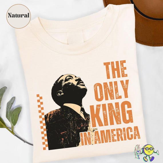 The only King in America: Martin Luther King No Kings Protest Anti Trump shirt