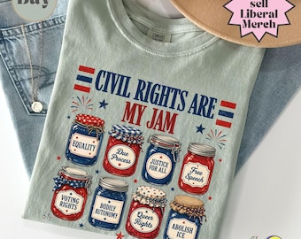 Civil Rights are my Jam Liberal Values Fourth of July shirt, Equal Rights Feminist LGBT Ally, Subtle Anti Trump Fascism, Kindess Inclusivity
