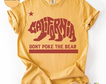 Don't Poke The Bear Shirt: California Liberal Gavin Newsom Prop 50 - Comfort Colors Tee