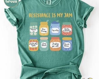 Resistance is my Jam: Abolish ICE, Equal Rights No Kings Social Justice Protest Tee