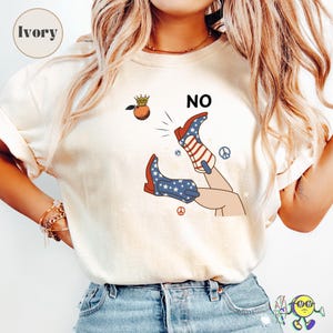 Anti Trump shirt, Liberal Fourth of July shirt, Liberal Cowgirl Tee, American Fourth of July, Anti MAGA Trump Protest, No kings in America
