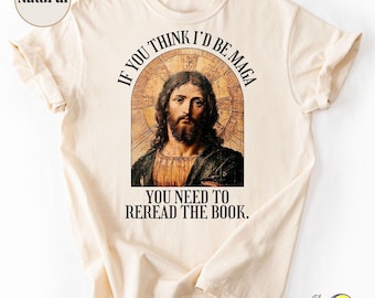 Funny Anti Maga, Anti Christian Hypocrisy, Anti Bigotry Racism, Liberal Jesus Atheist Satire Humor shirt