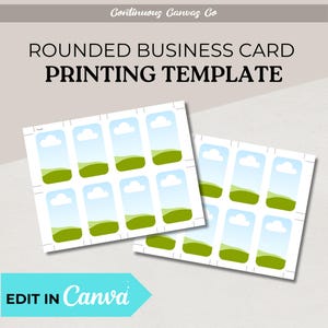 May include: Printable template for rounded business cards. The template features a simple design with a green hill, blue sky, and white clouds. The text "ROUNDED BUSINESS CARD PRINTING TEMPLATE" is at the top of the image. The text "EDIT IN Canva" is at the bottom of the image.