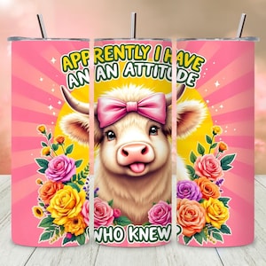 Highland Cow Attitude Png, Funny Sublimation Design, Cute Cow Tumbler Wrap Png, 20Oz Printable Png Download, Sublimation Designs