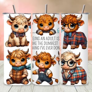 Funny Highland Cow Tumbler Wrap, 20 Oz Skinny Cow Sublimation Design, Being an Adult is Dumb, Cow Lover Digital Download, 20 Oz