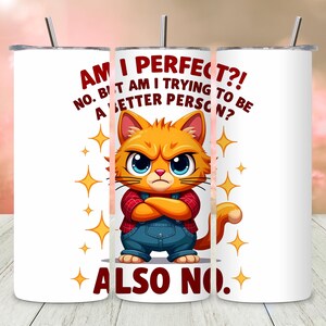 Funny Cat Sublimation Design PNG, Sassy Cat Tumbler Wrap, Sarcastic Quote Digital Download, Humorous Skinny Tumbler Design, Cat Lover Gift
