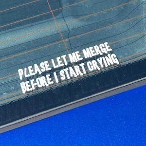 Please Let Me Merge Funny Car Decal