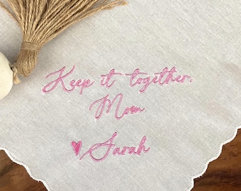 Embroidered Wedding Handkerchief: "Keep it Together" Gift