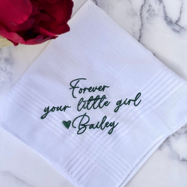 Forever your little girl Handkerchief/ Embroidered Wedding Handkerchief/ Mother of the bride/ Father of the Bride/ SHIPS FAST!