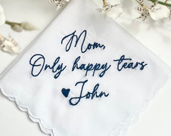 Only Happy Tears Handkerchief/ Embroidered Wedding Handkerchief/ Mother of the bride/ Father of the Bride/ SHIPS FAST!