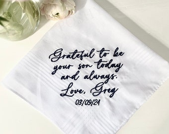 Embroidered Wedding Handkerchief/ Mother of Groom Handkerchief/ Father of Groom Gift/Grateful to be your Son. SHIPS FAST!