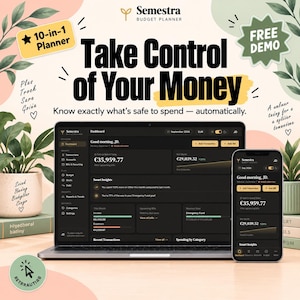 May include: A Semestra budget planner interface displayed on a laptop and a smartphone. The screen shows a dashboard with financial data, including a net worth of €29,039.52 and a safe to spend amount of €35,959.77. Text includes Take Control of Your Money.