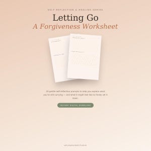 Puede incluir: Dos hojas de papel blanco de una ficha de trabajo sobre el perdón titulada Letting Go, parte de una serie de autorreflexión y sanación. El texto incluye 20 sugerencias de autorreflexión y un botón de descarga digital instantánea.