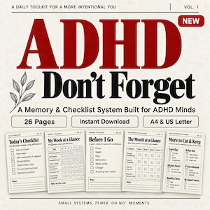 May include: A digital memory and checklist system titled ADHD Don't Forget, Vol. 1. The document features a daily checklist, weekly tracking, a leaving the house guide, a month at a glance, and quick reference cards in A4 and US Letter formats.