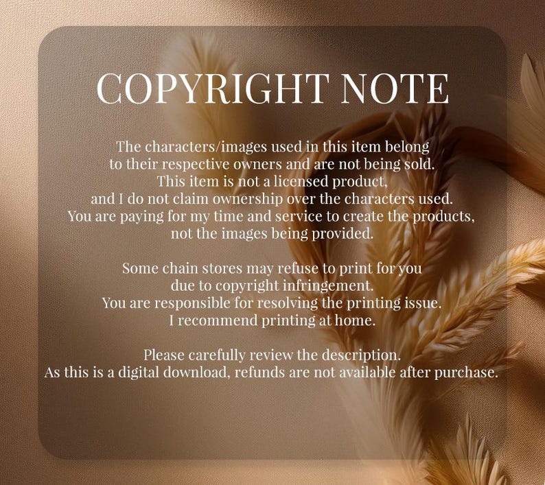 Puede incluir: Aviso de descarga digital con el texto "COPYRIGHT NOTE" en la parte superior. El texto explica que el art&iacute;culo no es un producto con licencia y que el comprador est&aacute; pagando por el tiempo y el servicio del creador, no por las im&aacute;genes. Tambi&eacute;n aconseja revisar la descripci&oacute;n y se&ntilde;ala que no hay reembolsos disponibles.