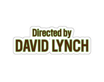Directed by David Lynch Stickers (Original)