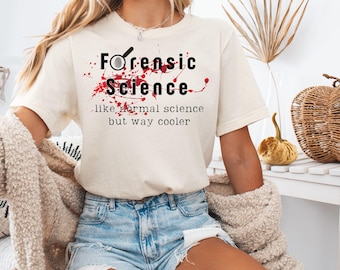 Forensic Science T-Shirt: Criminology Student Gift