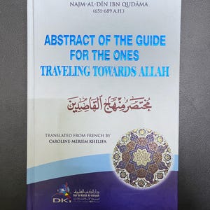 Abstract of the Guide for the Ones Traveling Towards Allah – Mukhtasar Minhaj al-Qasidin by Ibn Qudama | Islamic Spirituality Book