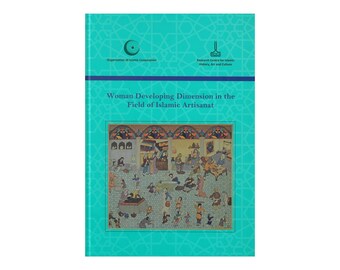 Woman Developing Dimension in the Field of Islamic Artisanat
