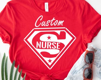 Custom Super Nurse Shirt: Personalized RN T-Shirt
