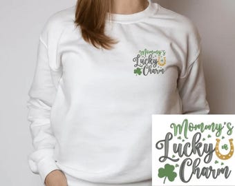 Mommy's Lucky Charm St Patrick's Day Embroidered Sweatshirt