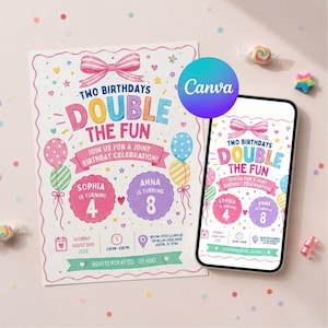 May include: A printed birthday invitation and a smartphone displaying the same design. The invitation features a pink bow, colourful balloons, and text reading Two Birthdays Double The Fun, Join Us For A Joint Birthday Celebration, Sophia Is Turning 4, and Anna Is Turning 8.