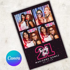 May include: A photo booth-style print with four images of women posing with props. The design features the text "Twenty One" in pink neon, along with a name and date. The background is black with pink speckles.