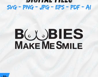 Funny Adult Svg Png Jpg Boobies Make Me Smile Digital Download T-Shirt Design Sublimation Clipart Cricut Funny Gag Gift Decal Sticker Mug