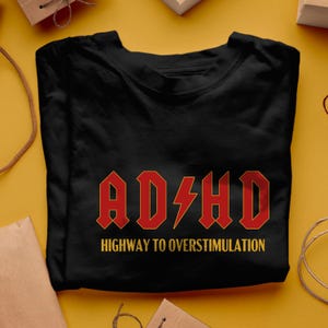 ADHD Highway to Overstimulation T-Shirt: Funny Neurodivergent Tee