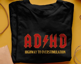 ADHD Highway to Overstimulation T-Shirt: Funny Neurodivergent Tee