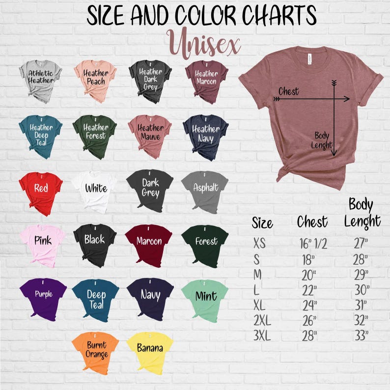 May include: Unisex t-shirt size and color chart with a variety of colors and sizes. The chart includes measurements for chest and body length in inches.  Sizes include XS, S, M, L, XL, 2XL, and 3XL.