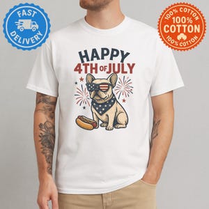 Funny French Bulldog 4th of July T-Shirt: Patriotic Dog Lover Gift