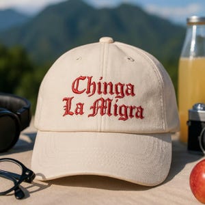Embroidered Chinga La Migra Hat Abolish ICE Political Cap, DACA Support Hat, Immigrant Rights Hat, Social Justice Protest Hat