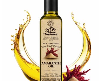 Amaranth Oil for Cooking | Raw First Cold Pressed | Single Press Below 30C | No Metal or Wood Contact | Unrefined | Made in USA