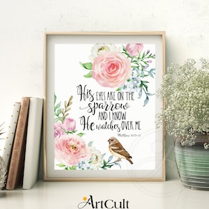 Printable artwork Bible verse His eyes are on the sparrow and I know He watches over me Matthew 10:29-31, for home decor, Digital download image 1