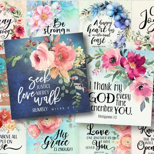 May include: A collection of printable digital art and graphics featuring floral designs and inspirational quotes. The artwork includes watercolor flowers in shades of pink, blue, and red, with phrases like "Seek Justice, Love, Mercy, Walk" and "Pray without ceasing."