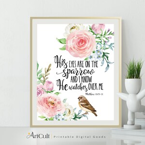 Printable artwork Bible verse His eyes are on the sparrow and I know He watches over me Matthew 10:29-31, for home decor, Digital download image 2